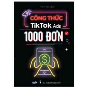 Công Thức TikTok Ads 1000 Đơn