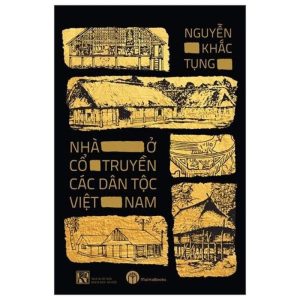 Nhà Ở Cổ Truyền Các Dân Tộc Việt Nam