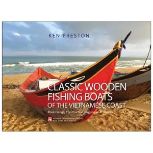 Classic Wooden Fishing Boats Of The Vietnamese Coast - Thuyền Cá Việt Nam