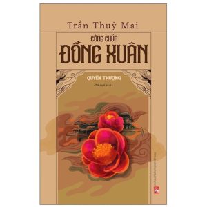 Công Chúa Đồng Xuân - Quyển Thượng